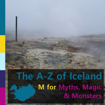 The A-Z of Iceland: M for Myths, Magic & Monsters | iamapolarbear.com