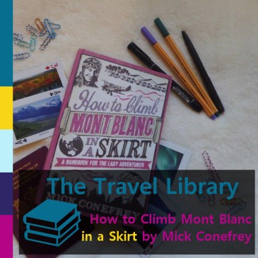 The Travel Library: How to Climb Mont Blanc in a Skirt | iamapolarbear.com