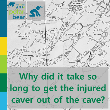 Why did it take so long to get the injured caver out of the cave? | iamapolarbear.com