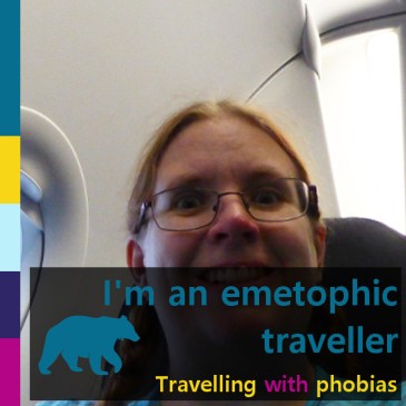 I'm an emetophobic traveller: travelling with phobia | iamapolarbear.com