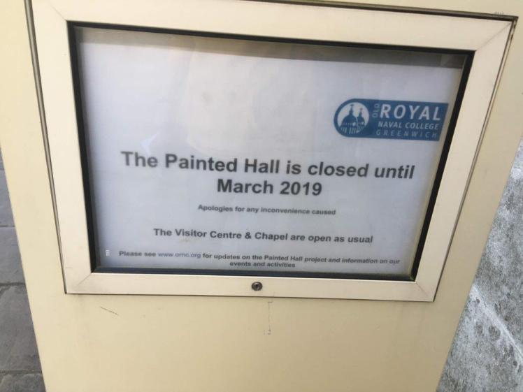 Old Royal Naval College - the Painted Hall is closed until March 2019