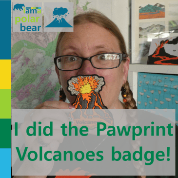 I did the Pawprint Volcanoes badge | iamapolarbear.com