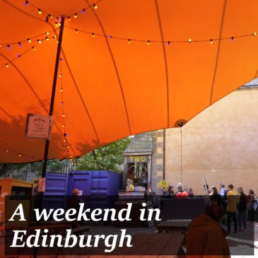 A weekend in Edinburgh
