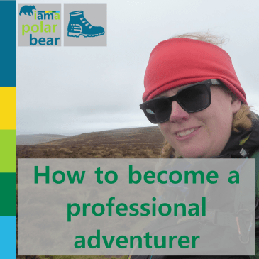 How to become a professional adventurer | iamapolarbear.com