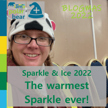 Sparkle & Ice 2022: the warmest Sparkle ever! | iamapolarbear.com