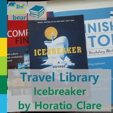 Travel Lirbary: Icebreaker by Horatio Clare | iamapolarbear.com
