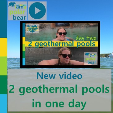 New video: two geothermal pools in one day | iamapolarbear.com