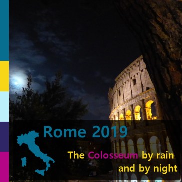 Rome 2019: The Colosseum by rain and by night | iamapolarbear.com