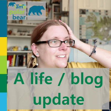 A life/blog update | iamapolarbear.com