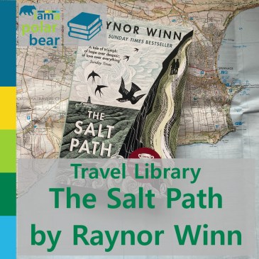 Travel Library: The Salt Path by Raynor Winn | iamapolarbear.com