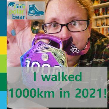 I walked 1000km in 2021! | iamapolarbear.com