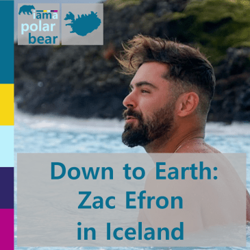 Down to Earth: Zac Efron in Iceland | iamapolarbear.com