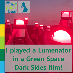 I played a Lumenator in a Green Space Dark Skies film! | iamapolarbear.com