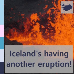 Iceland's having another eruption! | iamapolarbear.com