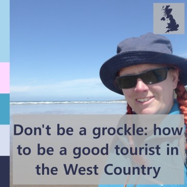Don't be a grockle: how to be a good tourist in the West Country | iamapolarbear.com