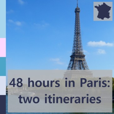 48 hours in Paris: two itineraries | iamapolarbear.com
